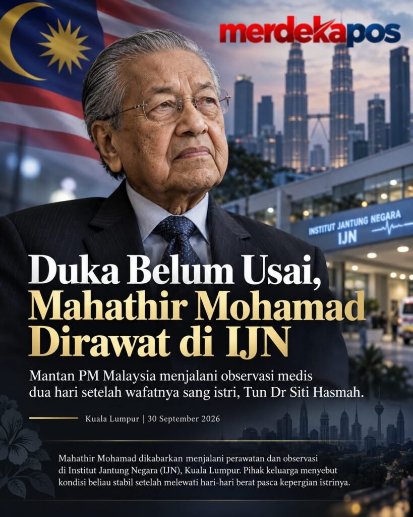 Usai Kehilangan Pendamping 70 Tahun, Mahathir Mohamad Dirawat di Institut Jantung Negara