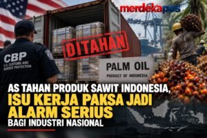 AS Tahan Produk Sawit Indonesia, Isu Kerja Paksa Jadi Alarm Serius bagi Industri Nasional